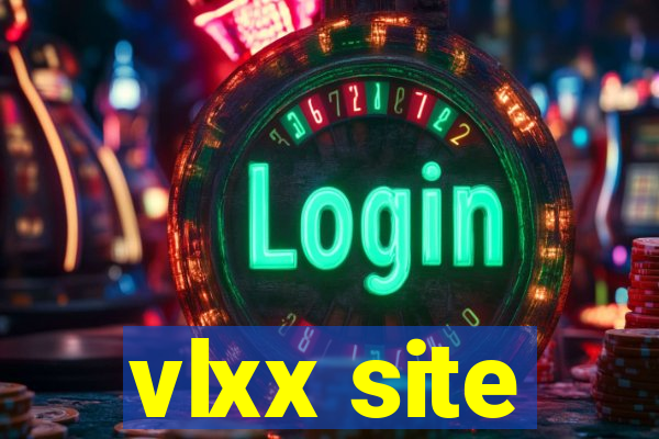 vlxx site